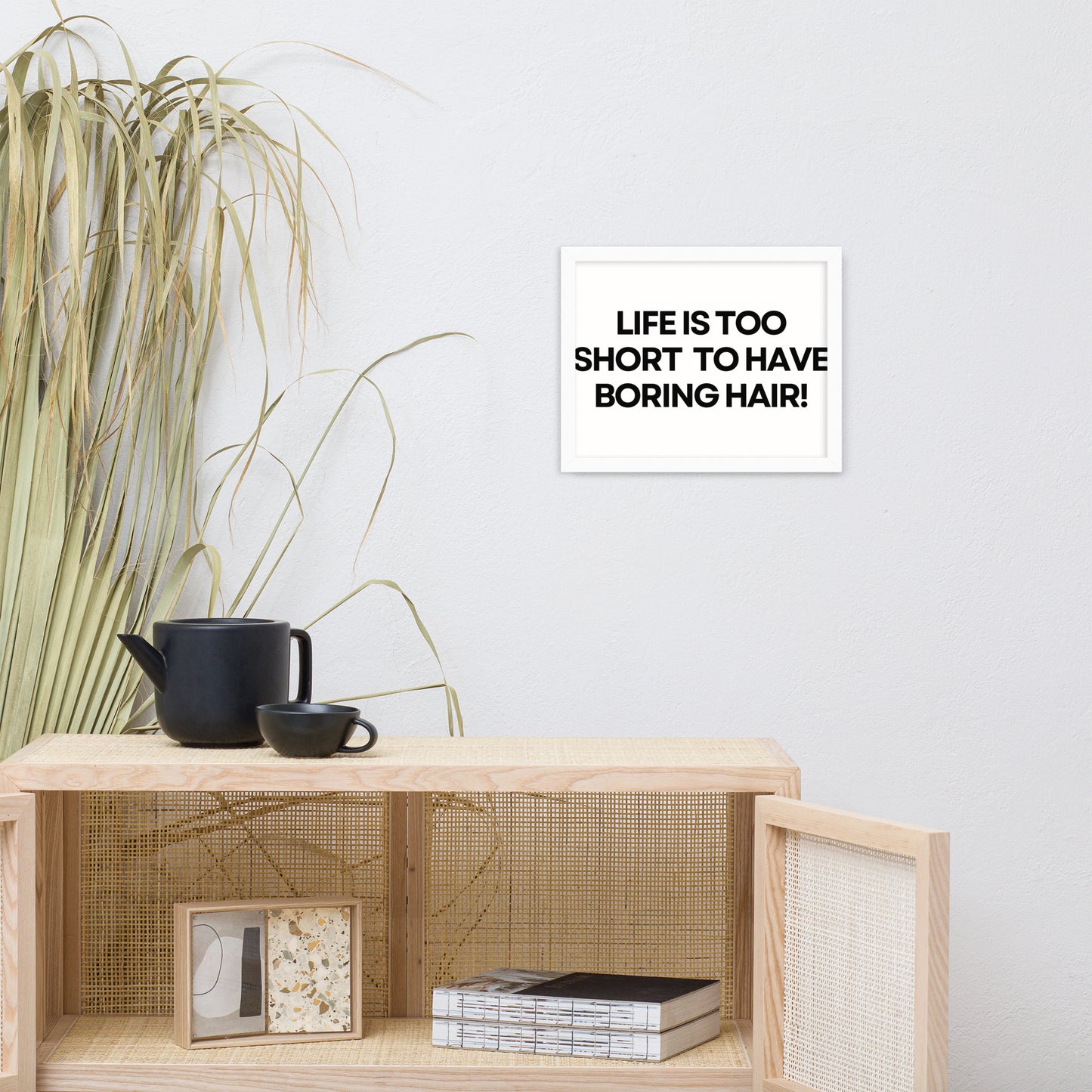 Life is too short Framed poster