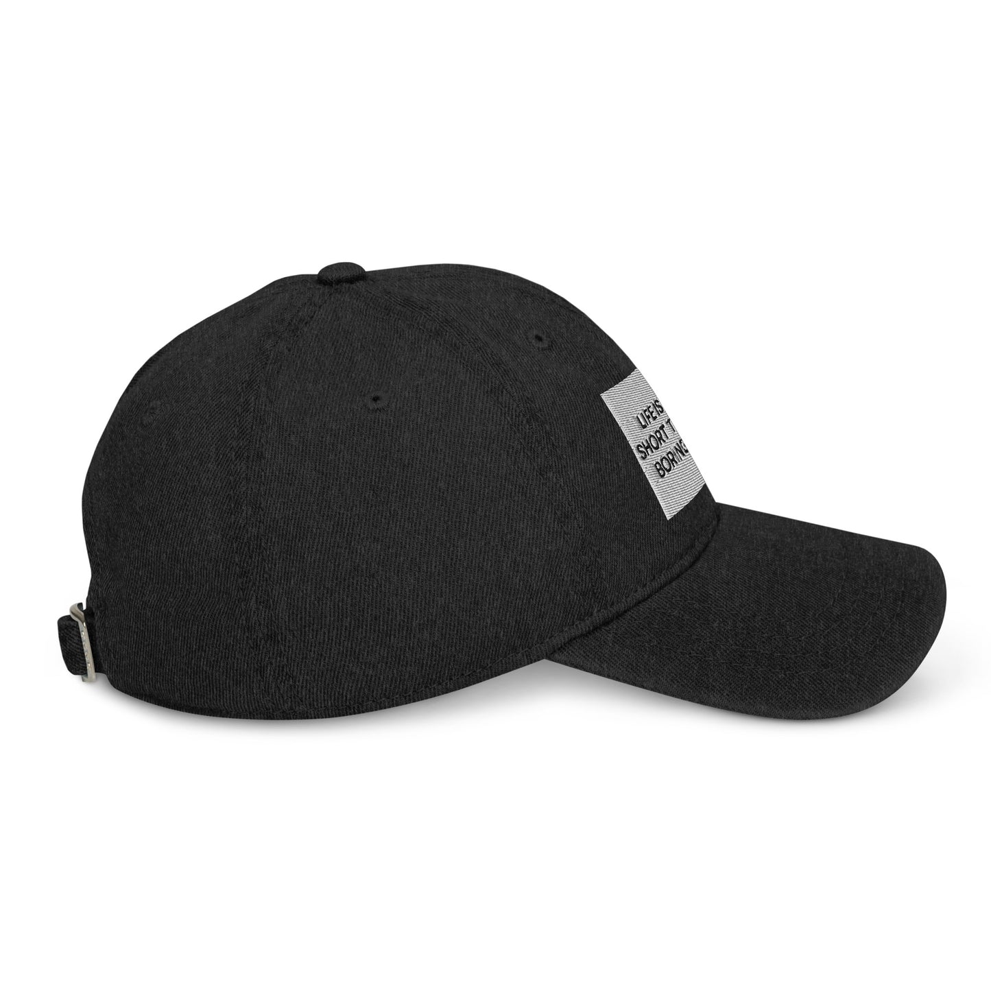 Life is too short for boring hair Denim Hat