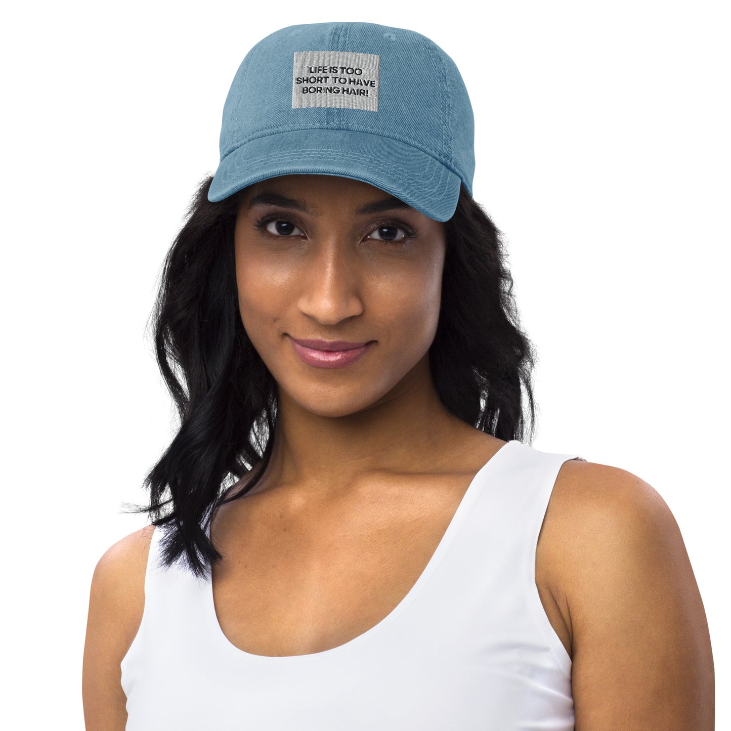 Life is too short for boring hair Denim Hat
