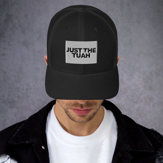 Just the Tuah Trucker Cap